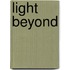 Light Beyond