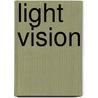 Light Vision door Mohamad J. Vajed