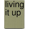 Living It Up by Richard Allen
