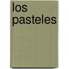 Los Pasteles door Dana Meachen Rau