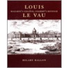 Louis Le Vau by Hilary Ballon