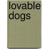 Lovable Dogs door Katie Kawa