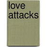 Love Attacks door Frank Bonkowski