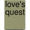 Love's Quest door Joyce Johnson