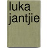 Luka Jantjie door Kevin Shillington