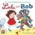 Lulu And Bob
