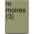 M Moires (3)