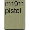 M1911 Pistol door Frederic P. Miller