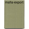 Mafia-Export door Francesco Forgione
