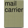 Mail Carrier door Dana Meachen Rau