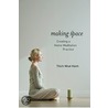 Making Space door Thich Nhat Nhat Hanh