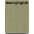 Managingrisk