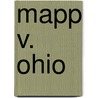 Mapp V. Ohio door Carolyn N. Long