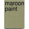 Maroon Paint by Charles Perry