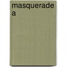 Masquerade A door Dailey Janet