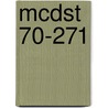 Mcdst 70-271 door David W. Tschanz