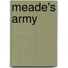 Meade's Army door Theodore Lyman