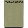 Meso-America by Frederic P. Miller