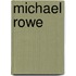 Michael Rowe