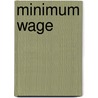 Minimum Wage door Source Wikipedia