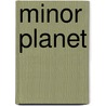 Minor Planet by John McBrewster