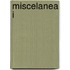Miscelanea I