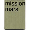 Mission Mars door Anne Curtis