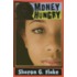 Money Hungry