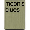 Moon's Blues by C.H. Sprague