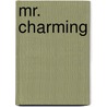 Mr. Charming door Nancy J. Parra