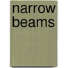 Narrow Beams by Kate Myers Hanson