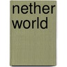 Nether World door Kevin Jones