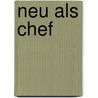 Neu als Chef door Thomas Augspurger