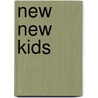 New New Kids door Brooke Hauser