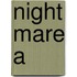 Night Mare A