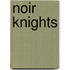 Noir Knights