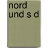 Nord Und S D