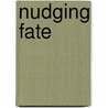 Nudging Fate by Marjorie Santer