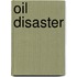 Oil Disaster
