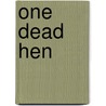 One Dead Hen door Charlie Williams