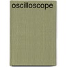 Oscilloscope door Frederic P. Miller