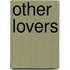 Other Lovers