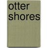 Otter Shores by David Bennett