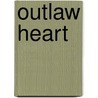 Outlaw Heart door Vickie McDonough