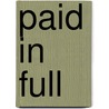 Paid In Full by Sharon Lynne Farley