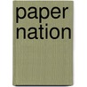 Paper Nation door Tony Hughes-d'Aeth