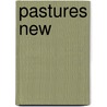 Pastures New door J.M. Gregson