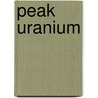 Peak Uranium by Frederic P. Miller