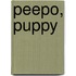 Peepo, Puppy
