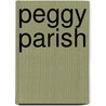 Peggy Parish door Jill Wheeler